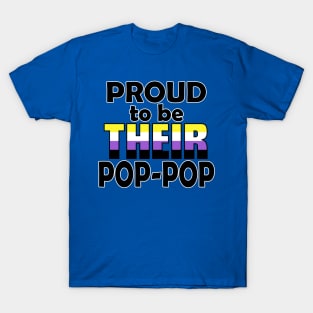Proud to be THEIR Pop-Pop (Nonbinary Pride) T-Shirt